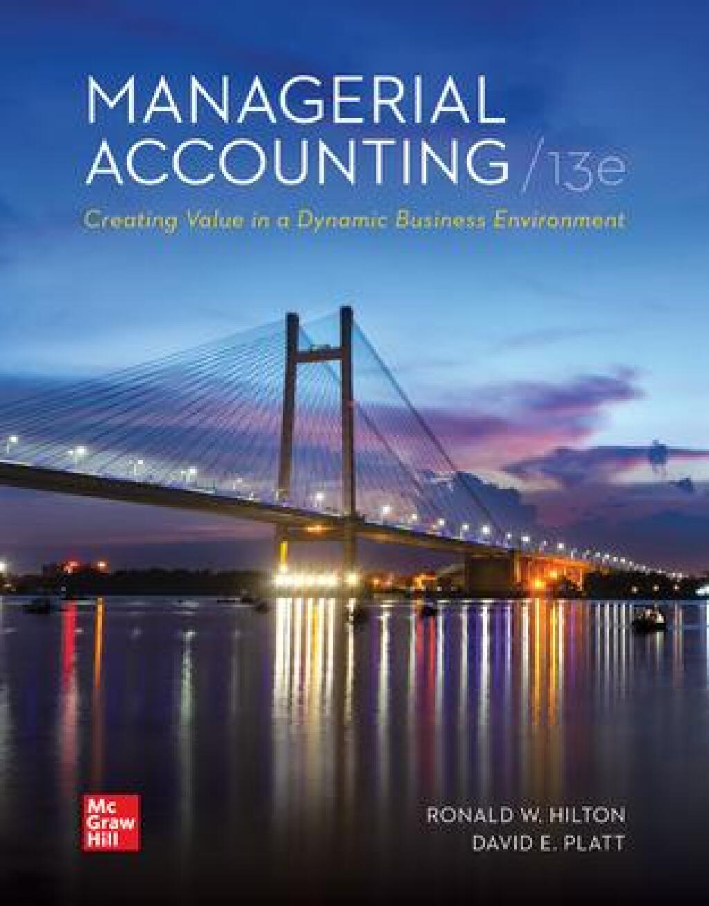 9781264445875.jpg TESTBANK FOR Managerial Accounting Creating Value in a Dynamic Business Environment, 13th Edition By Ronald Hilton - QUESTIONS ALL CHAPTERS PDF - Image 1