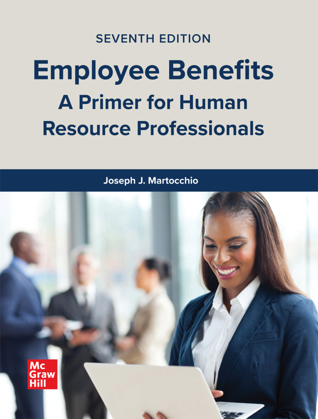 9781265260316.jpg TESTBANK FOR Employee Benefits, 7th Edition By Joseph Martocchio - QUESTIONS ALL CHAPTERS PDF - Image 1