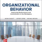 TESTBANK FOR Organizational Behavior Improving Performance and Commitment in the Workplace Eight edition By Jason Colquitt - QUESTIONS ALL CHAPTERS PDF