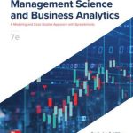 SOLUTION MANUAL FOR Introduction to Management Science and Business Analytics A Modeling and Case Studies Approach with Spreadsheets, 7th Edition Hillier - ANSWERS ALL CHAPTERS PDF