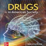 TESTBANK FOR Drugs in American Society, 11th Edition By Erich Goode - QUESTIONS ALL CHAPTERS PDF