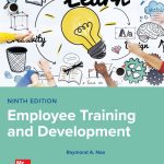 TESTBANK FOR Employee Training & Development, 9th Edition By Raymond Noe - QUESTIONS ALL CHAPTERS PDF