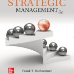 TESTBANK FOR Strategic Management Concepts Sixth edition By Frank Rothaermel - QUESTIONS ALL CHAPTERS PDF