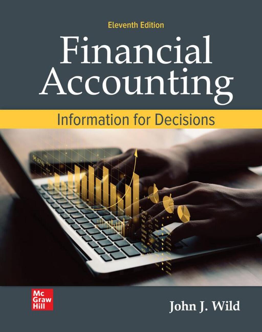 Financial Accounting: Information for Decisions SOLUTION MANUAL FOR Financial Accounting Information for Decisions, 11th Edition John Wild - ANSWERS ALL CHAPTERS PDF - Image 1