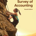 SOLUTION MANUAL FOR Survey of Accounting, 7th Edition Christopher Edmonds - ANSWERS ALL CHAPTERS PDF