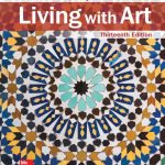 TESTBANK FOR Living with Art, 13th Edition By Mark Getlein - QUESTIONS ALL CHAPTERS PDF