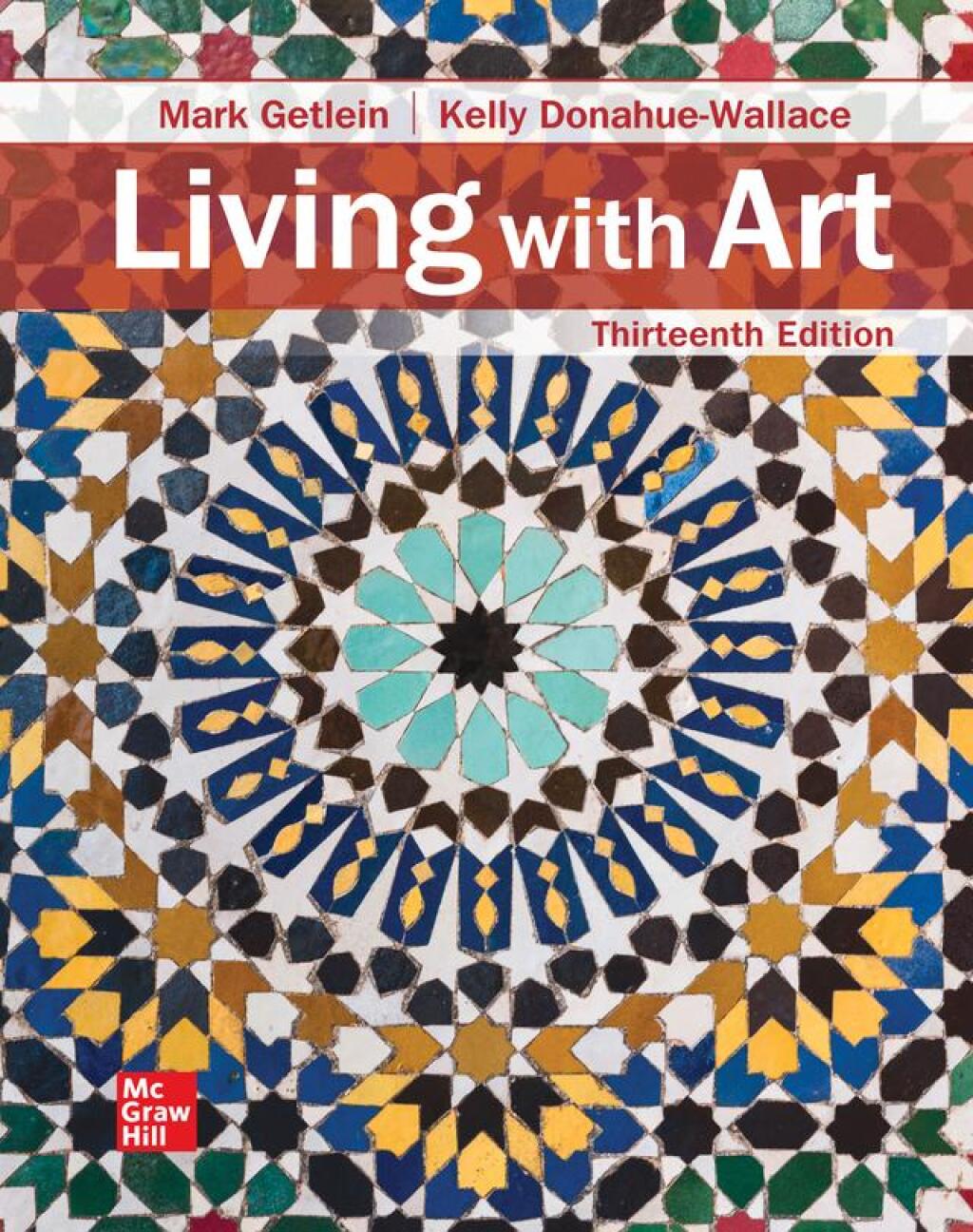 Living with Art TESTBANK FOR Living with Art, 13th Edition By Mark Getlein - QUESTIONS ALL CHAPTERS PDF - Image 1