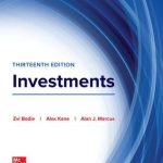 SOLUTION MANUAL FOR Investments, 13th Edition By Zvi Bodie - ANSWERS ALL CHAPTERS PDF