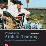 TESTBANK FOR Principles of Athletic Training A Guide to Evidence-Based Clinical Practice, 18th Edition By William Prentice - QUESTIONS ALL CHAPTERS PDF