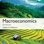 TESTBANK FOR Macroeconomics, Global Edition, 6th edition Stephen D. Williamson - QUESTIONS ALL CHAPTERS PDF