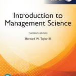 TESTBANK FOR Introduction to Management Science, Global Edition, 13th edition Bernard W. Taylor - QUESTIONS ALL CHAPTERS PDF
