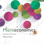 SOLUTION MANUAL FOR Microeconomics, Global Edition, 13th edition Michael Parkin - ANSWERS ALL CHAPTERS PDF
