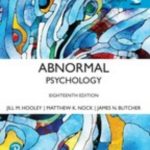 TESTBANK FOR Abnormal Psychology, Global Edition, 18th edition Jill M. Hooley - QUESTIONS ALL CHAPTERS PDF