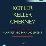 TESTBANK FOR Marketing Management, Global Edition, 16th edition Philip Kotler - QUESTIONS ALL CHAPTERS PDF