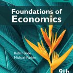 SOLUTION MANUAL FOR Foundations of Economics, Global Edition, 9th edition Robin Bade - ANSWERS ALL CHAPTERS PDF