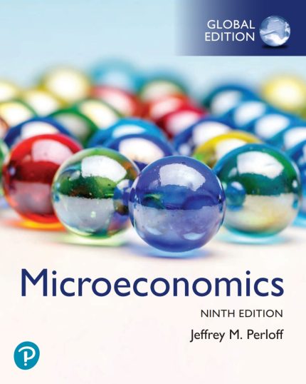 TESTBANK FOR Microeconomics, Global Edition, 9th edition Jeffrey M. Perloff - QUESTIONS ALL CHAPTERS PDF