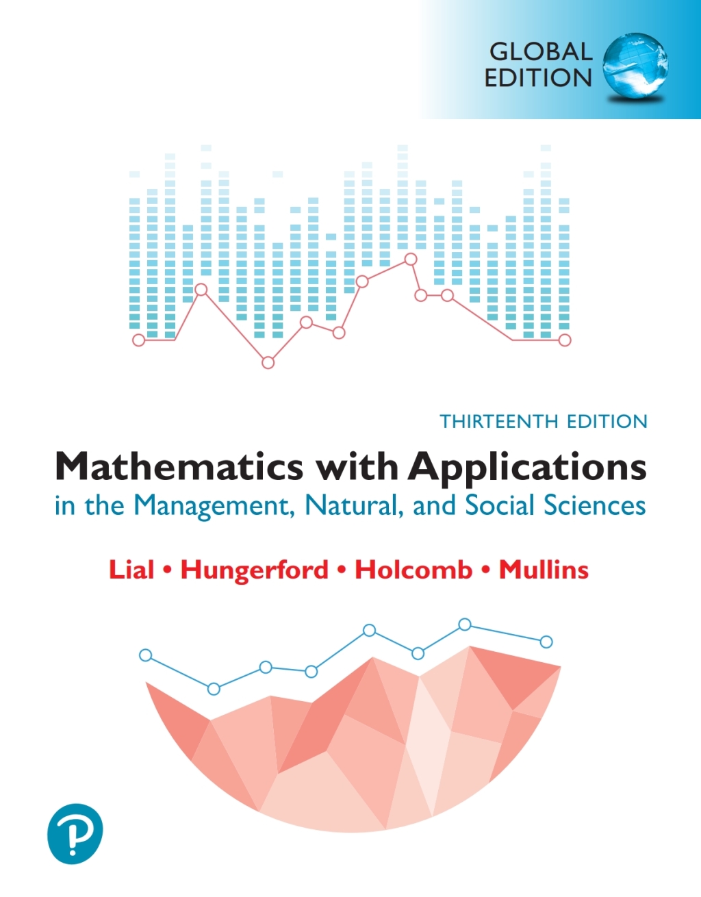 9781292458168.jpg SOLUTION MANUAL FOR Mathematics with Applications in the Management, Natural and Social Sciences, Global Edition, 13th edition Margaret L. Lial - ANSWERS ALL CHAPTERS PDF - Image 1