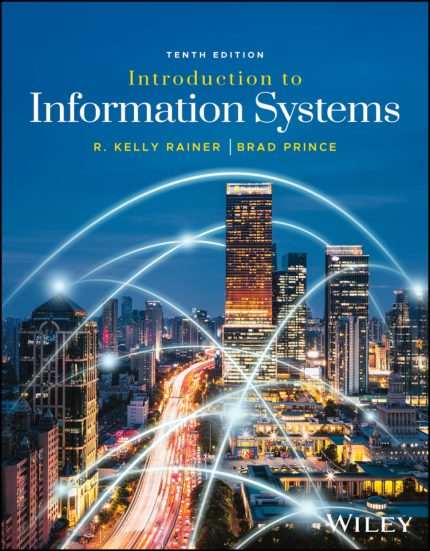 TESTBANK FOR Introduction to Information Systems 10e Rainer - QUESTIONS ALL CHAPTERS PDF
