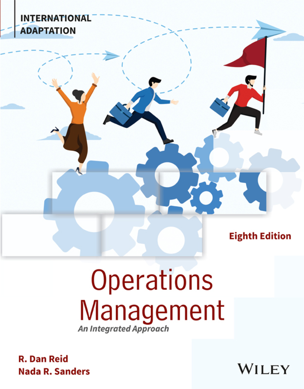 9781394226429 Operations Management, 8ed IA UK cover.cdr SOLUTION MANUAL FOR Operations Management An Integrated Approach, International Adaptation, 8th Edition Reid - ANSWERS ALL CHAPTERS PDF - Image 1