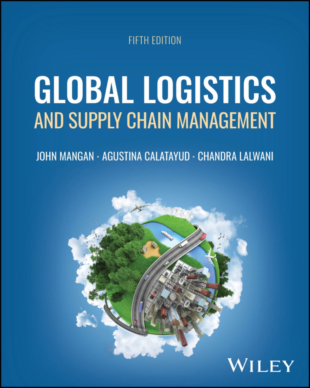 9781394262540.jpg TESTBANK FOR Global Logistics and Supply Chain Management, 5th Edition Mangan - QUESTIONS ALL CHAPTERS PDF - Image 1
