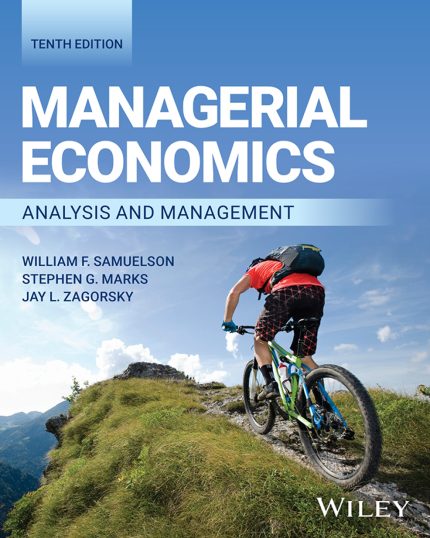 TESTBANK FOR Managerial Economics Analysis and Management 10th Edition Samuelson - QUESTIONS ALL CHAPTERS PDF