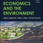 TESTBANK FOR Economics and the Environment, 10th Edition Goodstein - QUESTIONS ALL CHAPTERS PDF