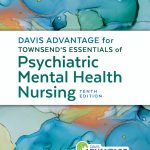 TESTBANK FOR Davis Advantage for Townsend's Essentials of Psychiatric Mental Health Nursing 10th Edition Morgan - QUESTIONS ALL CHAPTERS PDF