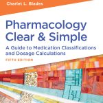 TESTBANK FOR Pharmacology Clear and Simple A Guide to Medication Classifications and Dosage Calculations 5th Edition Watkins - QUESTIONS ALL CHAPTERS PDF