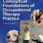 TESTBANK FOR Kielhofner's Conceptual Foundations of Occupational Therapy Practice 5th Edition Wolske - QUESTIONS ALL CHAPTERS PDF