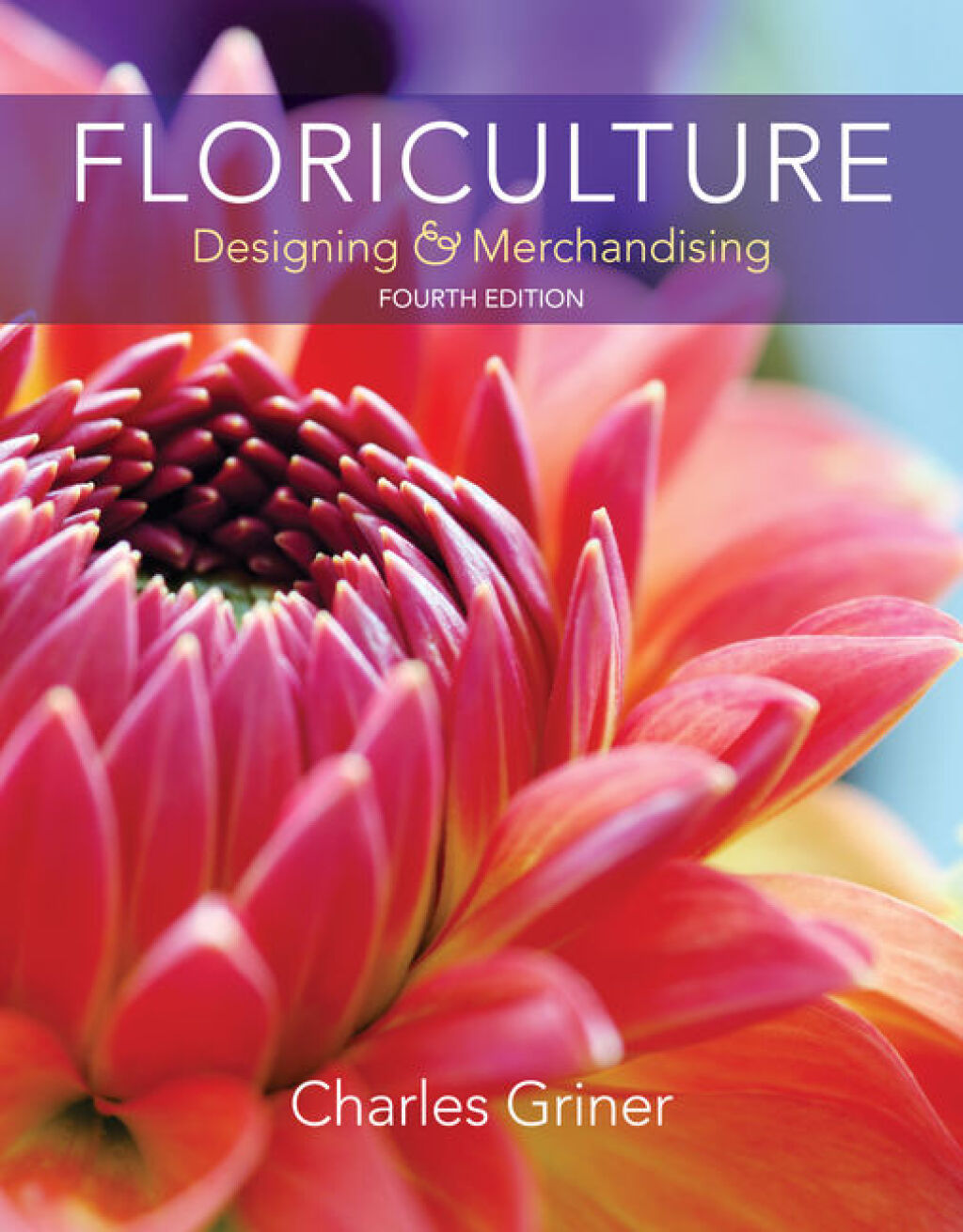 9798214119458.jpg SOLUTION MANUAL FOR Floriculture Designing & Merchandising, 4th Edition Dr. Charles P. Griner - ANSWERS ALL CHAPTERS PDF - Image 1