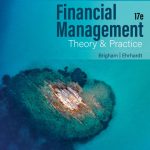 SOLUTION MANUAL FOR Financial Management Theory & Practice 17th Edition Brigham - ANSWERS ALL CHAPTERS PDF