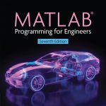 SOLUTION MANUAL FOR MATLAB Programming for Engineers 7th Edition Chapman - ANSWERS ALL CHAPTERS PDF