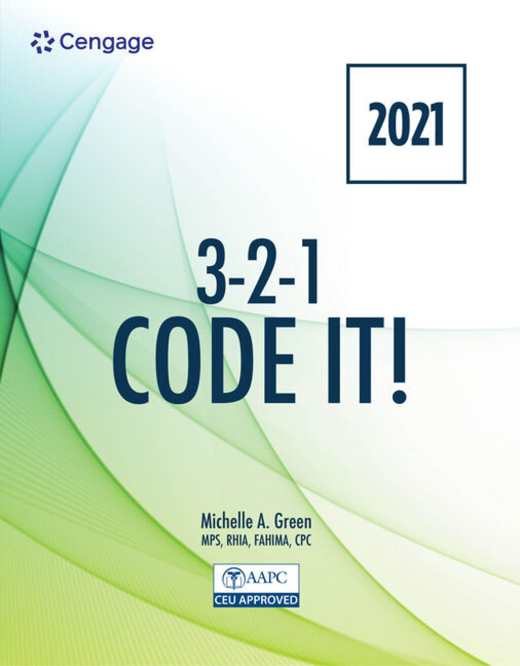 9798214336510.jpg TESTBANK FOR 3-2-1 Code It! 2021, 9th Edition Michelle A. Green - QUESTIONS ALL CHAPTERS PDF - Image 1