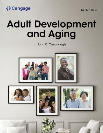 TESTBANK FOR Adult Development and Aging , 9th Edition John C. Cavanaugh - QUESTIONS ALL CHAPTERS PDF