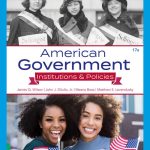TESTBANK FOR American Government Institutions and Policies, 17th Edition James Q. Wilson - QUESTIONS ALL CHAPTERS PDF