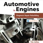 TESTBANK FOR Automotive Engines Diagnosis, Repair, and Rebuilding, 9th Edition Tim Gilles - QUESTIONS ALL CHAPTERS PDF