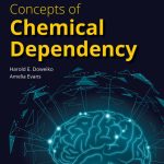 TESTBANK FOR Concepts of Chemical Dependency, 11th Edition Harold E. Doweiko - QUESTIONS ALL CHAPTERS PDF
