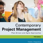 TESTBANK FOR Contemporary Project Management Plan-Driven and Agile Approaches , 5th Edition Timothy Kloppenborg - QUESTIONS ALL CHAPTERS PDF