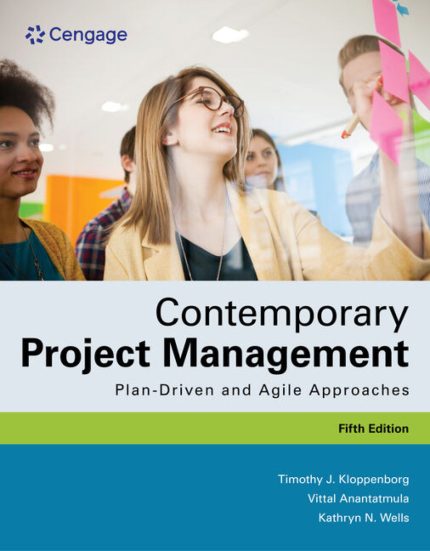 TESTBANK FOR Contemporary Project Management Plan-Driven and Agile Approaches , 5th Edition Timothy Kloppenborg - QUESTIONS ALL CHAPTERS PDF