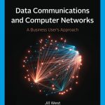 SOLUTION MANUAL FOR Data Communication and Computer Networks 9th Edition West - ANSWERS ALL CHAPTERS PDF