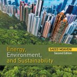 SOLUTION MANUAL FOR Energy, Environment, and Sustainability, 2nd Edition Saeed Moaveni - ANSWERS ALL CHAPTERS PDF