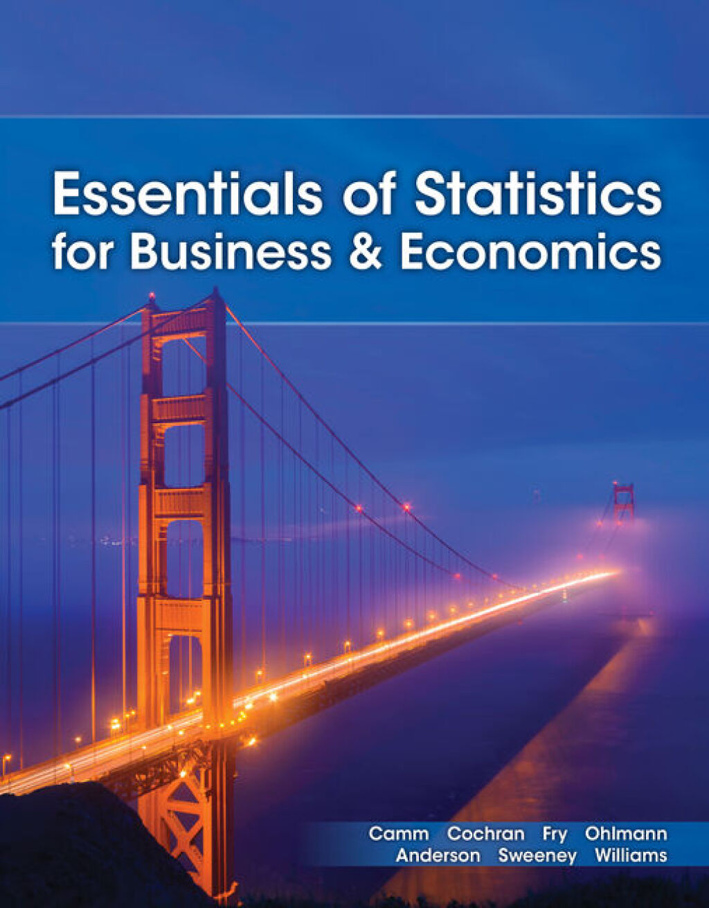 9798214343310.jpg TESTBANK FOR Essentials of Statistics for Business and Economics , 10th Edition Jeffrey D. Camm - QUESTIONS ALL CHAPTERS PDF - Image 1