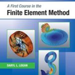 SOLUTION MANUAL FOR A First Course in the Finite Element Method, Enhanced Edition, 6th Edition Daryl L. Logan - ANSWERS ALL CHAPTERS PDF