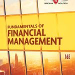 SOLUTION MANUAL FOR Fundamentals of Financial Management 16th Edition Brigham - ANSWERS ALL CHAPTERS PDF