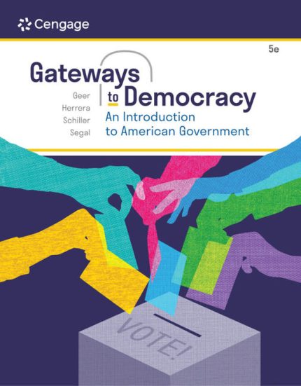 TESTBANK FOR Gateways to Democracy An Introduction to American Government, 5th Edition John G. Geer - QUESTIONS ALL CHAPTERS PDF