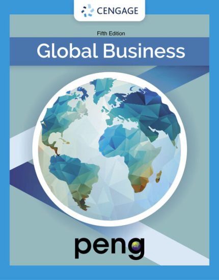 TESTBANK FOR Global Business, 5th Edition Mike Peng - QUESTIONS ALL CHAPTERS PDF