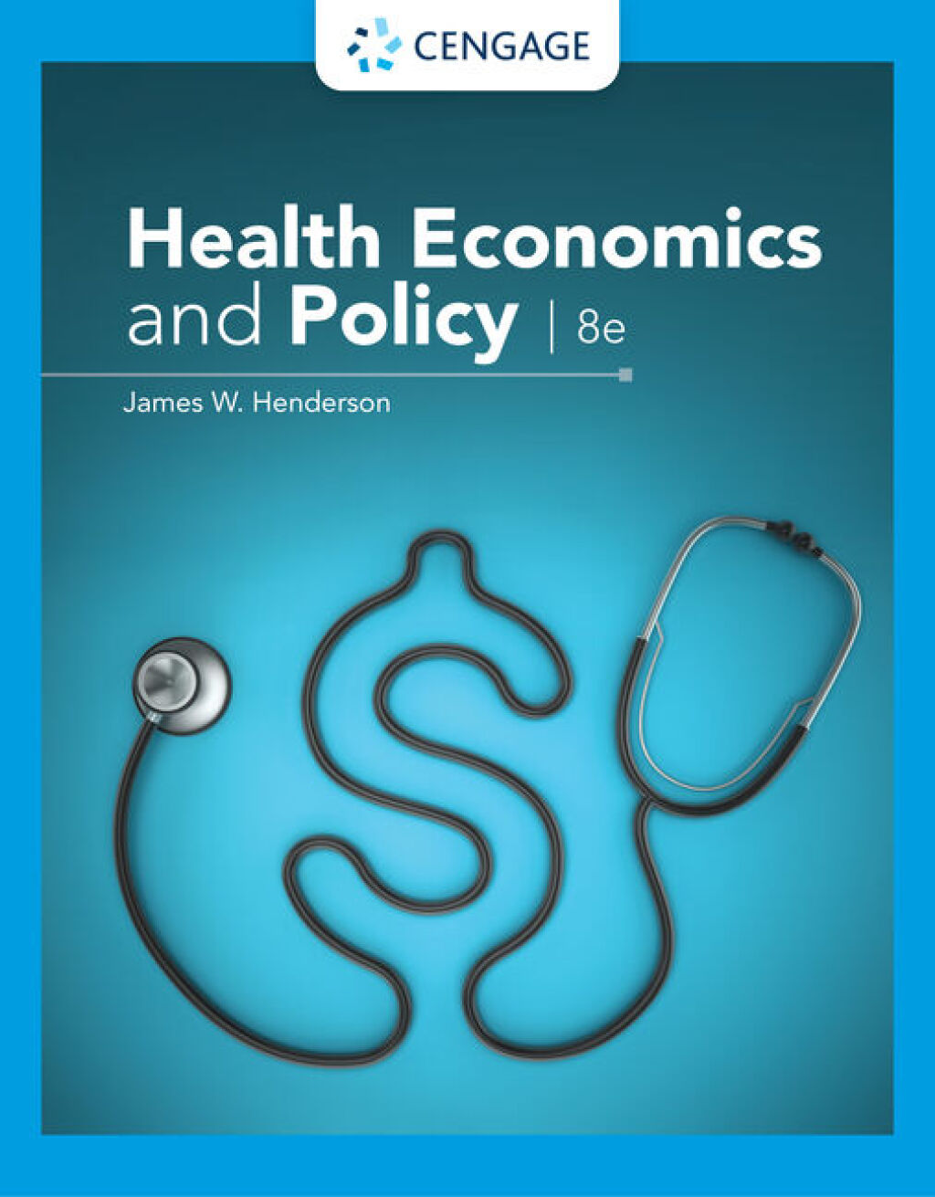 9798214345086.jpg SOLUTION MANUAL FOR Health Economics and Policy, 8th Edition James W. Henderson - ANSWERS ALL CHAPTERS PDF - Image 1