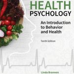 TESTBANK FOR Health Psychology An Introduction to Behavior and Health , 10th Edition Linda Brannon - QUESTIONS ALL CHAPTERS PDF