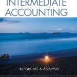 SOLUTION MANUAL FOR Intermediate Accounting Reporting and Analysis 3rd Edition by James M. Wahlen - ANSWERS ALL CHAPTERS PDF