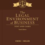 SOLUTION MANUAL FOR The Legal Environment of Business Text and Cases, 10th Edition Frank B. Cross, Roger - ANSWERS ALL CHAPTERS PDF